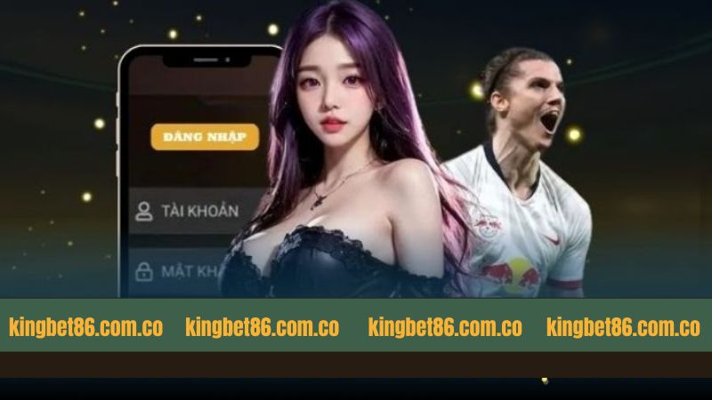 Đăng Nhập Kingbet86 - Cá Cược Tiện Lợi Trong Tầm Tay 3 3 bước để đăng nhập Kingbet86 siêu dễ